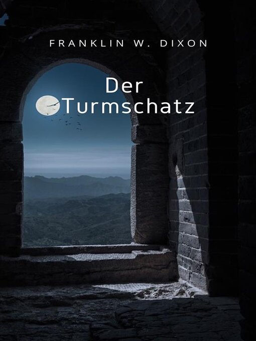 Title details for Der Turmschatz (übersetzt) by Franklin W. Dixon - Available